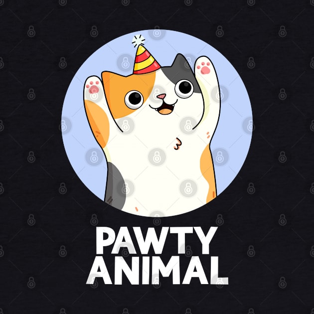 Pawty Animal Cute Party Animal Cat Pun by punnybone